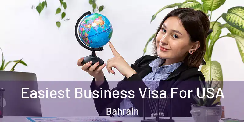 Easiest Business Visa For USA Bahrain