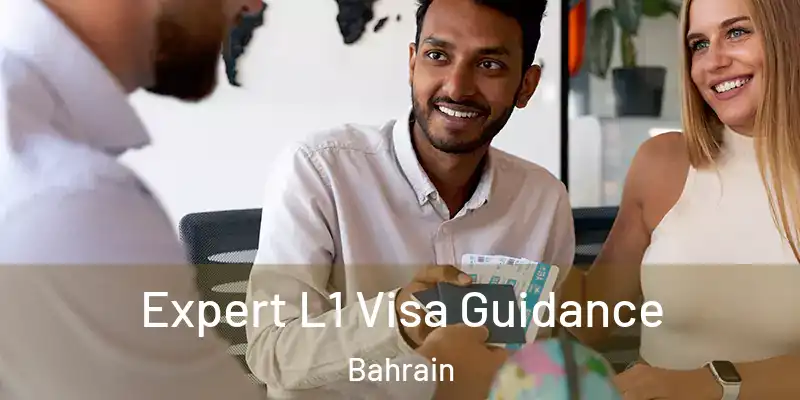 Expert L1 Visa Guidance Bahrain