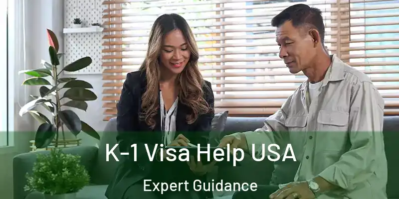 K-1 Visa Help USA Expert Guidance