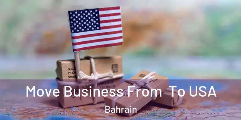 Move Business From To USA Bahrain
