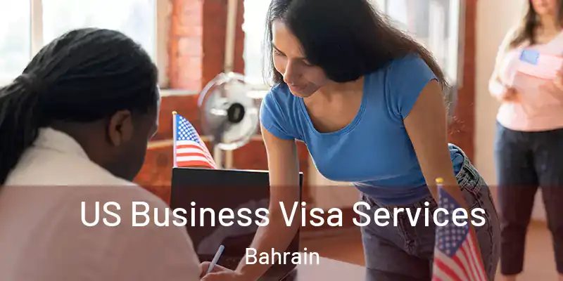 US Business Visa Services Bahrain