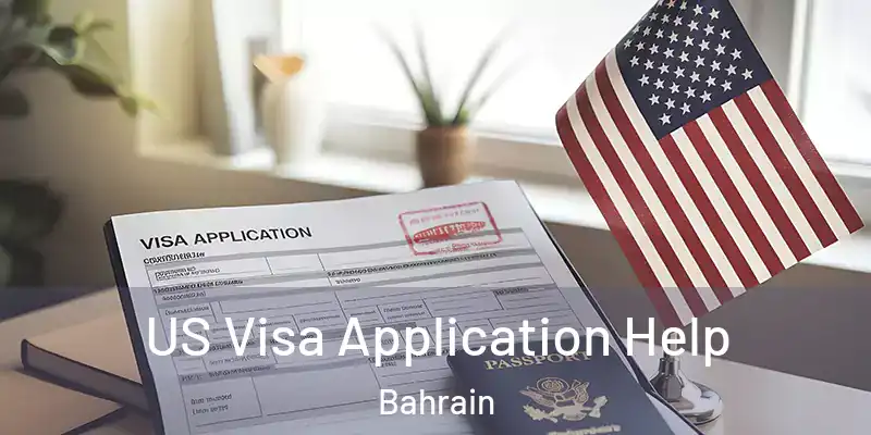 US Visa Application Help Bahrain