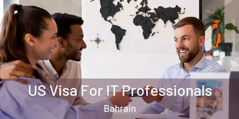 US Visa For IT Professionals Bahrain