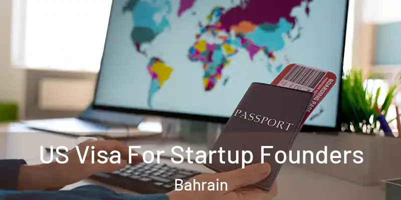 US Visa For Startup Founders Bahrain