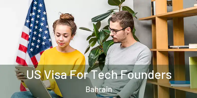 US Visa For Tech Founders Bahrain