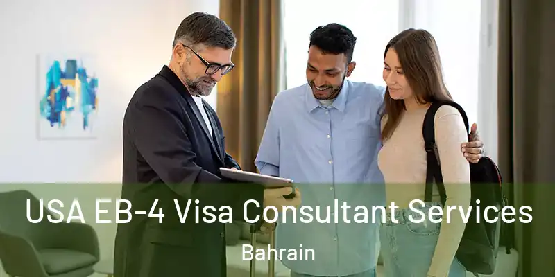 USA EB-4 Visa Consultant Services Bahrain